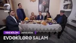 Evdəkilərə Salam - Zümrüd Hümbətova  14.02.2026