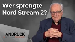 Wer sprengte 2022 Nord Stream 2 in der Ostsee? - Andruck der Pressetalk