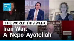 Iran: A 'Nepo-Ayatollah', the 'Hubris trap" & the costs of a "very complete war" • FRANCE 24