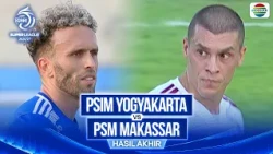 PSIM Yogyakarta vs PSM Makassar - Hasil Akhir | BRI Super League 2026/27