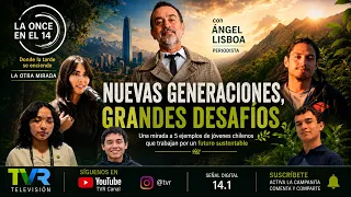 LA OTRA MIRADA CON ANGEL LISBOA LA ONCE EN EL 14 | 26 AGOSTO 2026