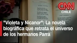 "Violeta y Nicanor": El libro biográfico de Patricia Cerda sobre los destacados hermanos Parra