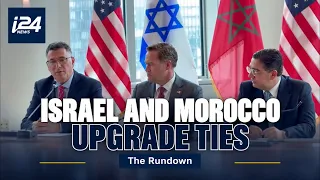 WATCH: Israel, Morocco upgrade ties as Abraham Accords mark six years
