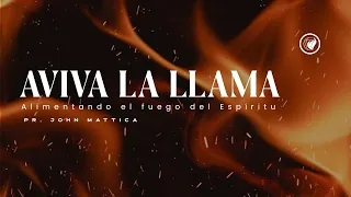 Aviva la llama (Alimentando el fuego del Espíritu)
