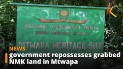 Drama as government repossesses grabbed NMK land in Mtwapa