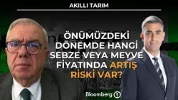 Akıllı Tarım - Önümüzdeki Dönemde Hangi Sebze Veya Meyve Fiyatında Artış Riski Var? | 3 Şubat 2026