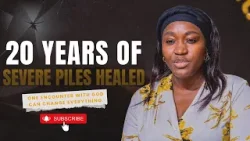 20 YEARS OF SEVERE PILES HEALED AFTER PRAYER! Jesus is still a great Physician.