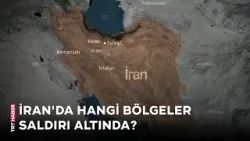 ABD ve İsrail'in İran'a saldırdığı bölgeler ABD ve İsrail'in İran'a saldırdığı bölgeler
