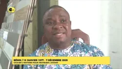 BENIN / 16 JANVIER 1977 – 7 DÉCEMBRE 2025 : GRAVER L'HISTOIRE POUR PROTÉGER L'AVENIR
