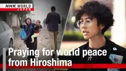 Praying for world peace from HiroshimaーNHK WORLD-JAPAN NEWS