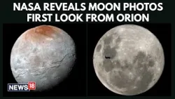 Первый взгляд: НАСА делится захватывающими дух фотографиями Луны, сделанными спутником «Орион», ч...