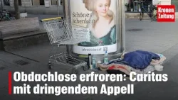 Obdachlose erfroren: Caritas mit dringendem Appell | krone.tv NEWS