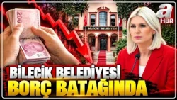 Bilecik Municipality in a Debt Spiral | A Haber