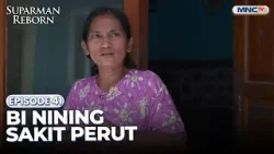 Bi Nining Sakit Perut | SUPARMAN REBORN 1 | EPS. 41 | PART 1 Bi Nining Sakit Perut | SUPARMAN REBORN 1 | EPS. 41 | PART 1