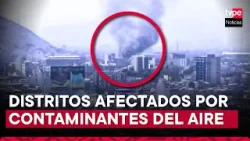 Incendio en Barrios Altos: cuatro distritos se verían afectados por contaminantes del aire