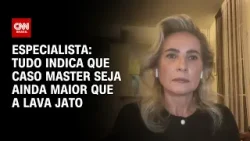 Tudo indica que Caso Master seja ainda maior que a Lava Jato, diz especialista | WW