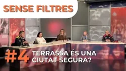 Sense Filtres. Episodi 4: Terrassa és una ciutat segura?