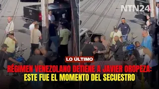 Régimen venezolano detiene a Javier Oropeza: Este fue el momento del SECUESTRO