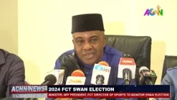 MINISTER || NFF PRESIDENT || FCT DIRECTOR OF SPORTS TO MONITOR FCT SWAN ELECTION