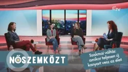 Szakmai váltás: amikor teljesen új kanyart vesz az élet – Nőszemközt