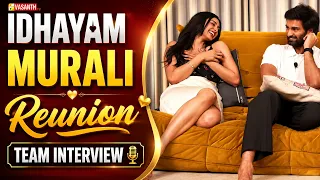 Idhayam Murali - Reunion | Team Interview | Atharvaa | Aakash Baskaran | Preity Mukundan |VasanthTV