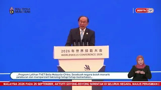 23 SEPT 2026 - BP - LAWATAN PM KE CHINA, MALAYSIA-CHINA PERKUKUH KERJASAMA TVET