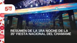 1ra noche de la 35° Fiesta Nacional del Chamamé