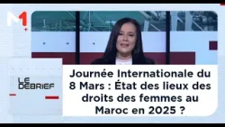 Journée Internationale du 8 Mars : État des lieux des droits des femmes au Maroc en 2025 ?