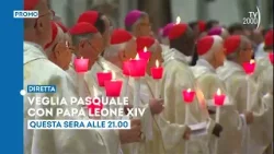 Papa Leone XIV, Veglia Pasquale - Sabato 4 aprile ore 21 in diretta su Tv2000