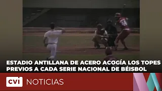 Estadio Antillana de Acero acogía los topes previos a cada Serie Nacional de Béisbol