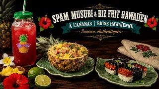 La Table de Maria: Spam Musubi & Riz Frit Hawaïen à l’Ananas | Brise Hawaïenne
