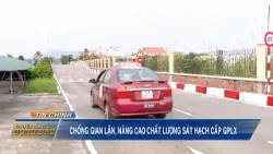 Chống gian lận, nâng cao chất lượng sát hạch cấp GPLX Chống gian lận, nâng cao chất lượng sát hạch cấp GPLX