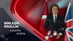 VATAN ÖZ İLE BİRLEŞİK KRALLIK - TANITIM| Kanal Avrupa