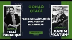 Telli Pənahqızı ilə Səmimi Söhbət: Vətən, Söz və Yaradıcılıq | Qonaq Otağı