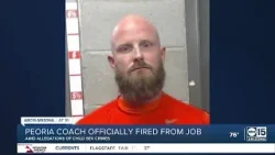 Peoria coach officially fired from job amid allegations of child sex crimes