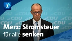 Nach CDU-Klausur: Merz will Stromsteuer auf europäisches Minimum herabsenken