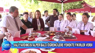 VALİ YARDIMCISI ALPER BALCI ÖĞRENCİLERE YEMEKTE FİKİRLER VERDİ