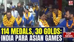 114 Medals, 30 Golds: India’s Para Athletes Celebrate Historic Asian Games Campaign | ET Now