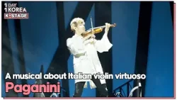 [1DAY 1KOREA: K-STAGE] Ep.80 A musical about Italian violin virtuoso “Paganini”