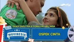OSPEK CINTA | MOVINESIA RTV