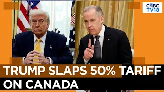 US Slaps 50% Tariff On Canada | Ready For Talks: PM Carney | N18G