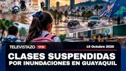 Clases suspendidas por inundaciones en Guayaquil  | Televistazo 1PM🔴 19 Oct 2026