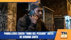 Pandilleros exigen “bono del pescado” antes de Semana Santa