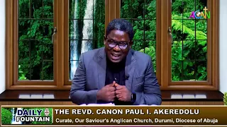 DAILY FOUNTAIN DEVOTIONAL FOR JULY 13, 2026 -  THE REVD. CANON PAUL I. AKEREDOLU