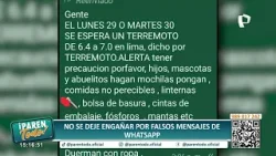 Alertas sobre falsos mensajes de fuerte terremoto mañana martes en Lima Alertas sobre falsos mensajes de fuerte terremoto mañana martes en Lima