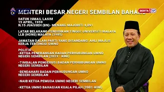 2 OGOS 2026 - BERITA PERDANA - LATAR BELAKANG MENTERI BESAR NEGERI SEMBILAN BAHARU