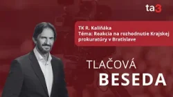 TK R. Kaliňáka, Téma: Reakcia na rozhodnutie Krajskej prokuratúry v Bratislave