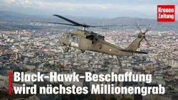 Black-Hawk-Beschaffung wird nächstes Millionengrab I krone.tv NEWS