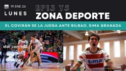 ?⚽ ZONA DEPORTE GRANADA HD | T05E13 |  El Covirán se la juega ante Bilbao y Sima Granada FS | 13 ene