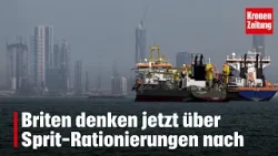 Briten denken jetzt über Sprit-Rationierungen nach | krone.tv NEWS